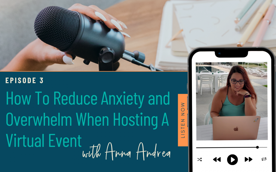 Ep.3 How To Reduce Anxiety and Overwhelm When Hosting An Event